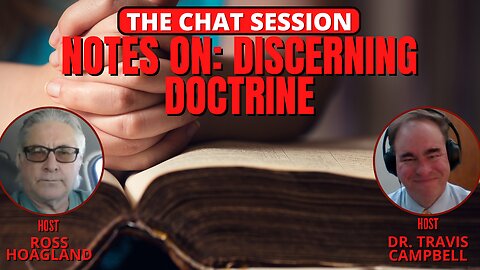 NOTES ON: DISCERNING DOCTRINE