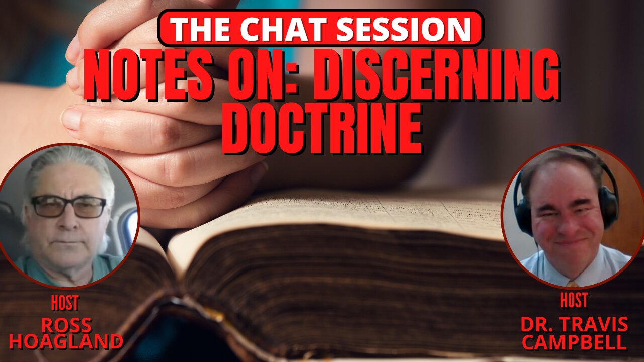 NOTES ON: DISCERNING DOCTRINE