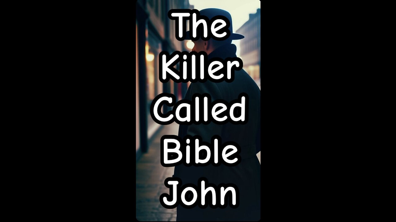 The killer called Bible John.