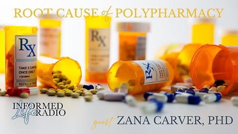 Informed Life Radio 12-27-24 Health Hour - The Root Cause of Polypharmacy