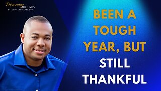 Been a Tough Year But Still Thankful