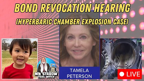 Bond Revocation hearing - Hyperbaric Chamber Explosion Case.