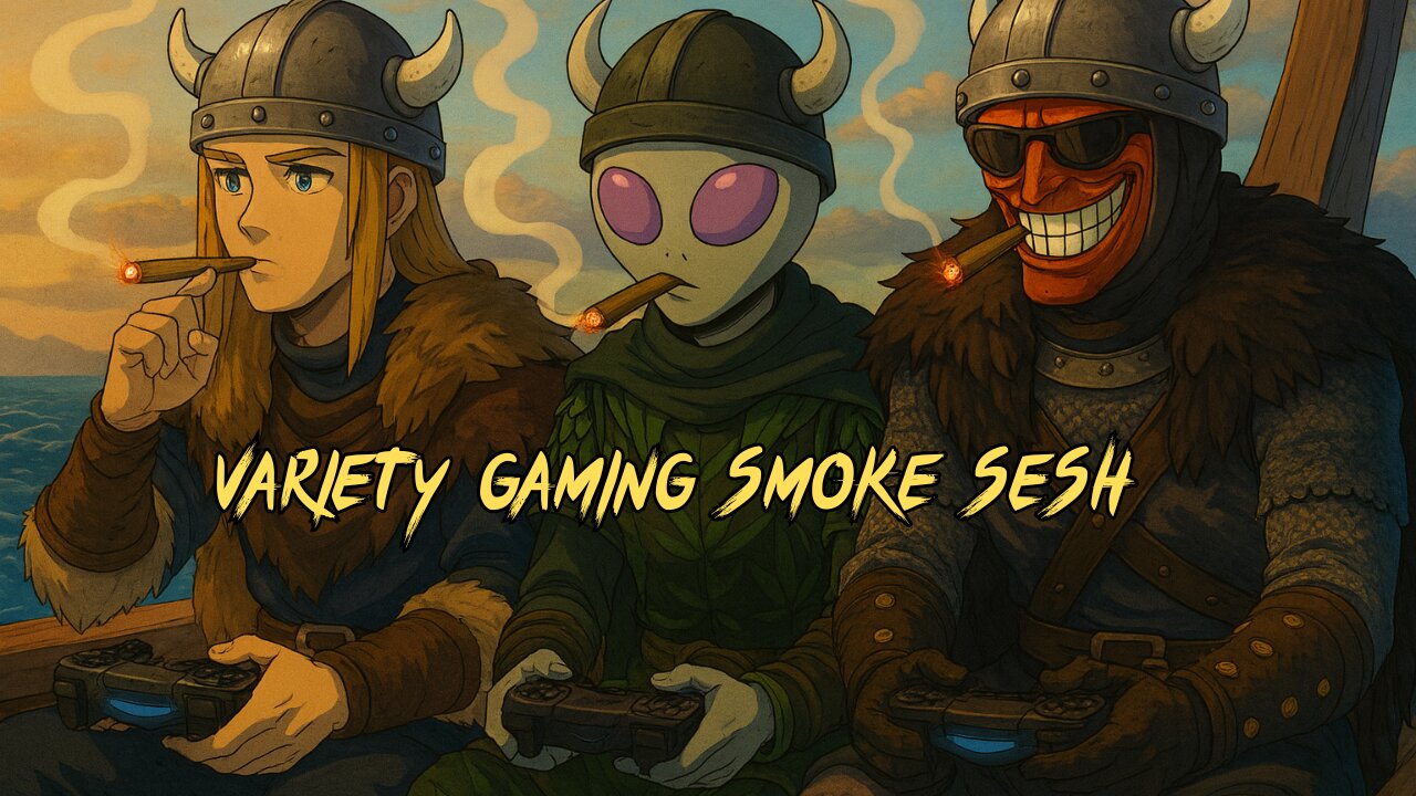 variety gaming smoke sesh with based stoner and the crew