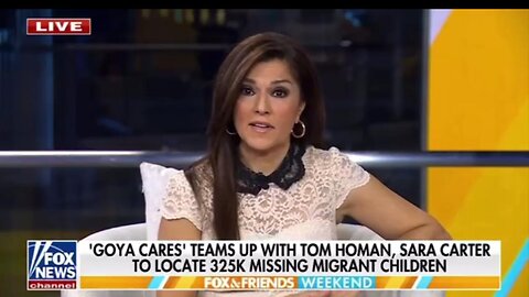 Tom Homan & Sarah Carter to Locate 325K Missing Migrant Children w/ Help from 'Goya Cares' ~ Fox & Friends Weekend