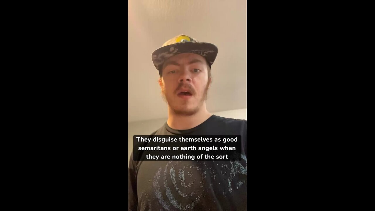 They disguise themselves as Earth Angels