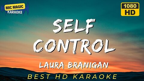 SELF CONTROL - LAURA BRANIGAN - KARAOKE