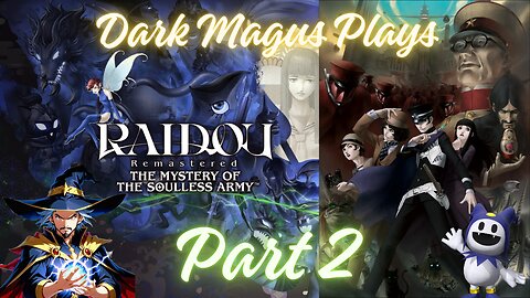 DarkMagus plays Raidou Remastered: Mystery of the Soulless Army | Part 2