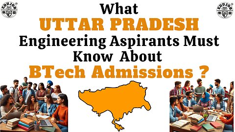 What UTTAR PRADESH Engineering Aspirants Must Know About?