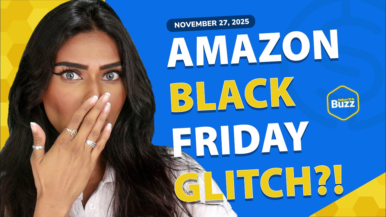 Amazon Black Friday Deal Glitch?! New Image Feature | Weekly Buzz by Helium 10 11/27/25