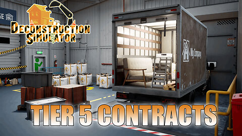 Working On Tier 5 Contracts | Deconstruction Simulator