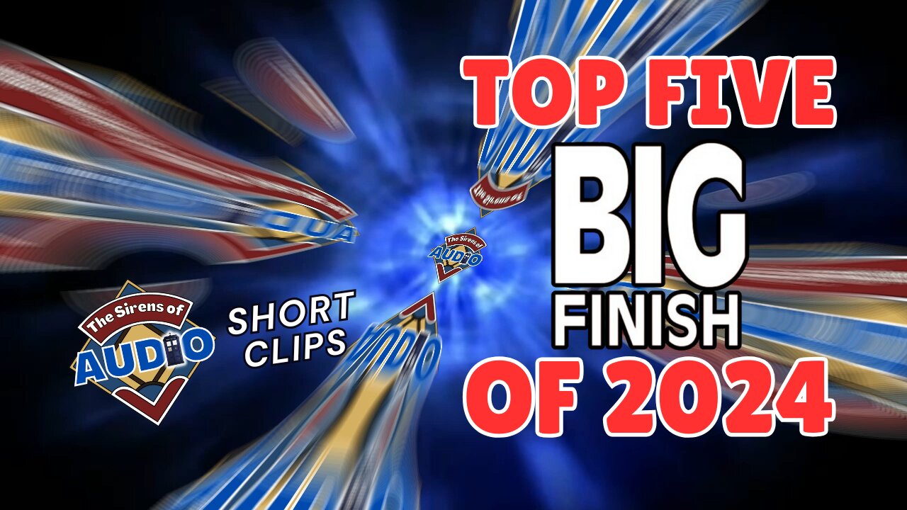 Top 5 Big Finish Releases of 2024 | Doctor Who | Torchwood