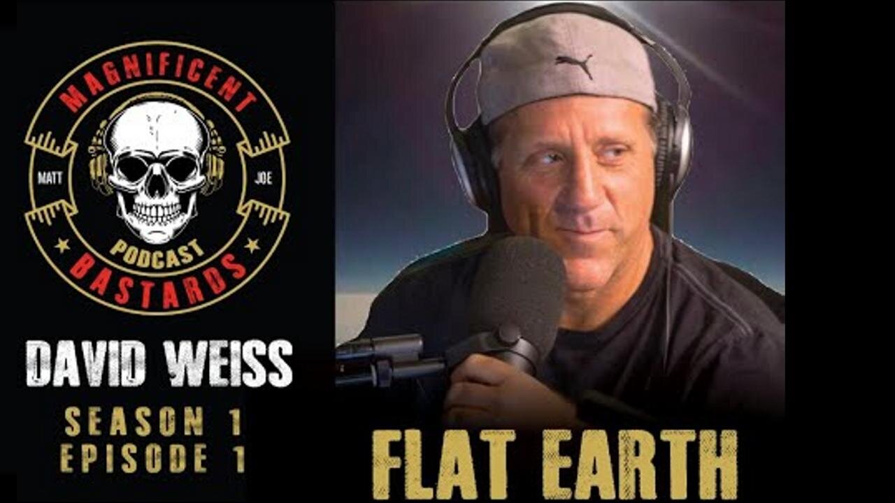 [Ruth Stage] The Magnificent Bastards. Ep 1: Flat Earth w/ Dave Weiss [May 22, 2023]