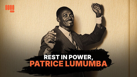 REST IN POWER, PATRICE LUMUMBA