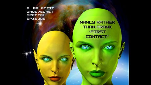 The Galactic Groovecast presents First Contact: Part 2