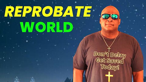 REPROBATE WORLD!!!!!!!