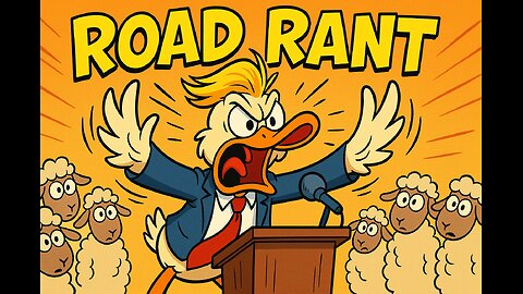 Road Rant - Donald (Lame Duck) Trump