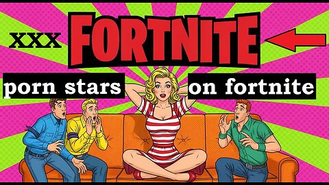 🔥 Porn Stars in Fortnite?! 🔥🤯 Is Fortnite Really Allowing THIS?! 🤯