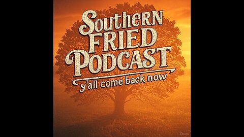 Southern Fried Saturday AM