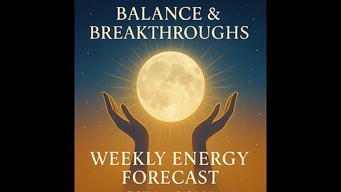 Balance & Breakthroughs 🌕 Weekly Energy Forecast | Oct 5–12 2025