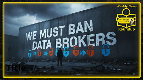 We MUST Ban Data Brokers | Weekly News Roundup