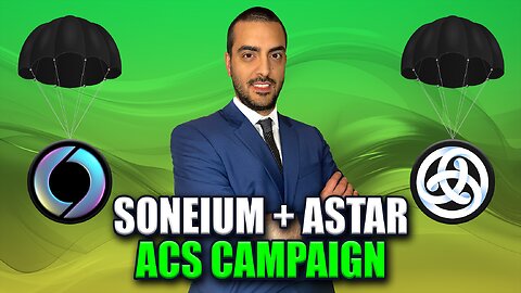 🥇Watch this Campaign on Soneium!!! - ACS Campaign with Astar!! #crypto #airdrop