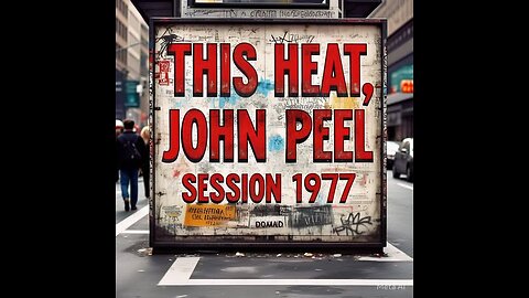 THIS HEAT John Peel Session 1977