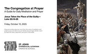 Jesus Takes the Place of the Guilty—Luke 23:13-25