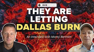 Monty Bennett: #Dallas Is Being Destroyed on Purpose—Here’s How