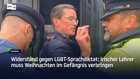 Widerstand gegen LGBT-Sprachdiktat: Irischer Lehrer muss Weihnachten im Gefängnis verbringen