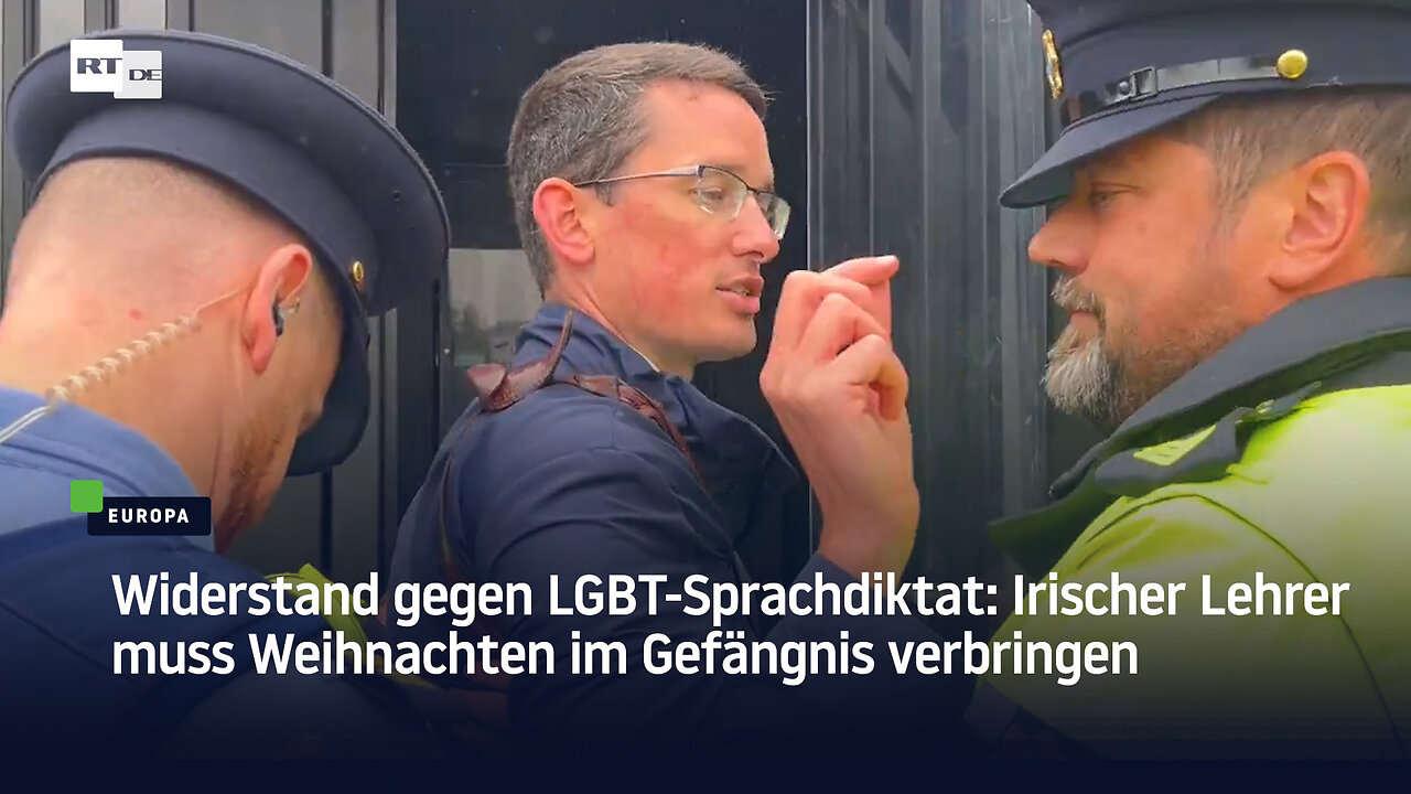 Widerstand gegen LGBT-Sprachdiktat: Irischer Lehrer muss Weihnachten im Gefängnis verbringen