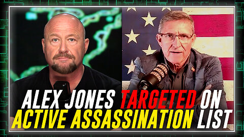 EXCLUSIVE INTEL: Alex Jones Is On An Active Assassination List By Ukrainian-Linked Individuals Receiving Orders From NATO & MI6, Warns Former Director Of The Defense Intelligence Agency General Michael Flynn