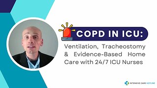COPD in ICU: Ventilation, Tracheostomy & Evidence-Based Home Care with 24/7 ICU Nurses