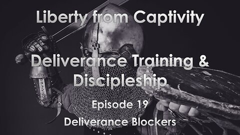Episode 19 - Deliverance Blockers