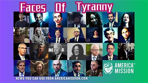 America Mission Presents The Faces of Tyranny