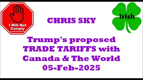 CHRIS SKY Trump's proposed TRADE TARIFFS with Canada & The World 05-Feb-2025