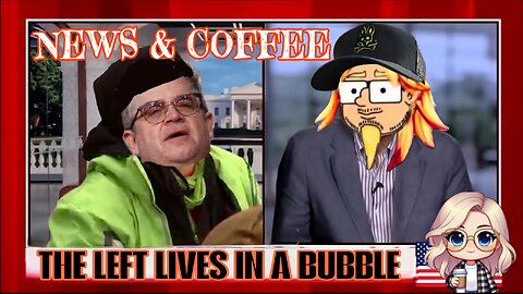 NEWS & COFFEE- THE LEFT'S BUBBLE WORLD, TRADE DEFICIT FALLS, USEFUL IDIOTS TORMENT DHS, & MORE