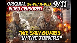 Banned clip of 9/11 shows First responders reveal they saw planted bombs inside the towers.