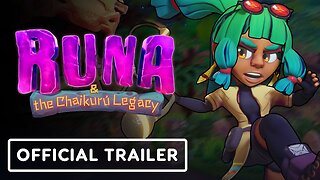 Runa & the Chaikuru Legacy - Official Launch Trailer