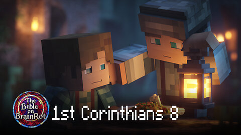 1 Corinthians 8 — “Love Over Knowledge” | The Bible on BrainRot