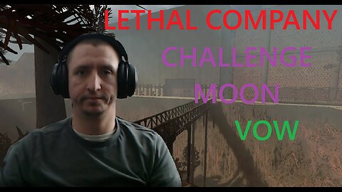 Lethal Company Challenge Moon (Vow) Dec 15, 2025