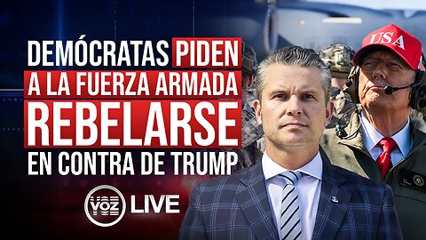 Demócratas piden a la Fuerza Armada rebelarse en contra de Trump - 20 de Noviembre