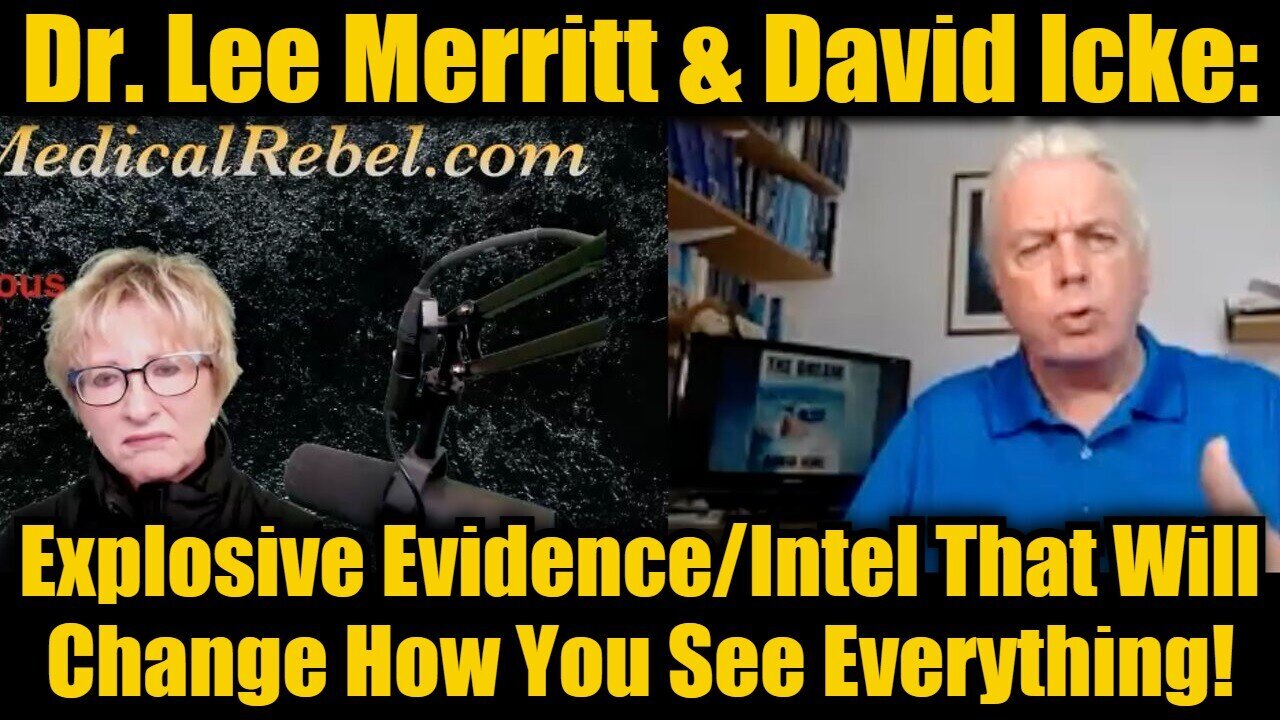 Dr. Lee Merritt - David Icke | Explosive Evidence/Intel That Will Change How You See Everything!