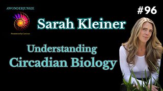 #96 Sarah Kleiner - Unlocking the Secrets of Circadian Biology