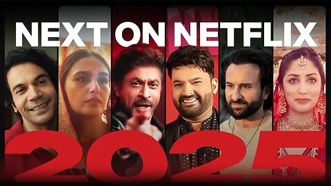 Next on Netflix India 2025 - The Series and Films Preview