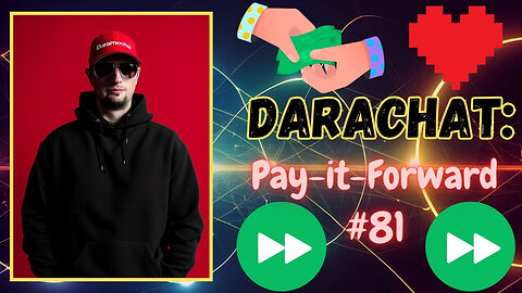 DaraChat: 81st Pay-it-Forward Stream - Join the Love Train