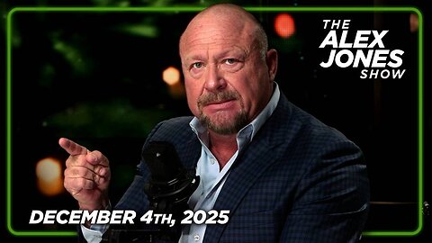 The Alex Jones Show THURSDAY FULL SHOW 12/4/25