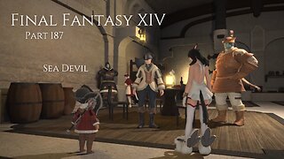 Final Fantasy XIV Part 187 - Sea Devil