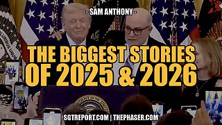 THE BIGGEST STORIES OF 2025 & 2026 -- SGT & Sam Anthony
