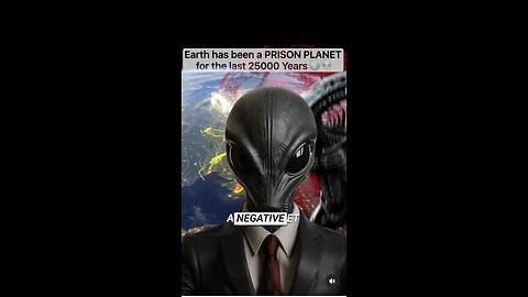 Earth the prison planet for the last 25,000 yrs but not anymore