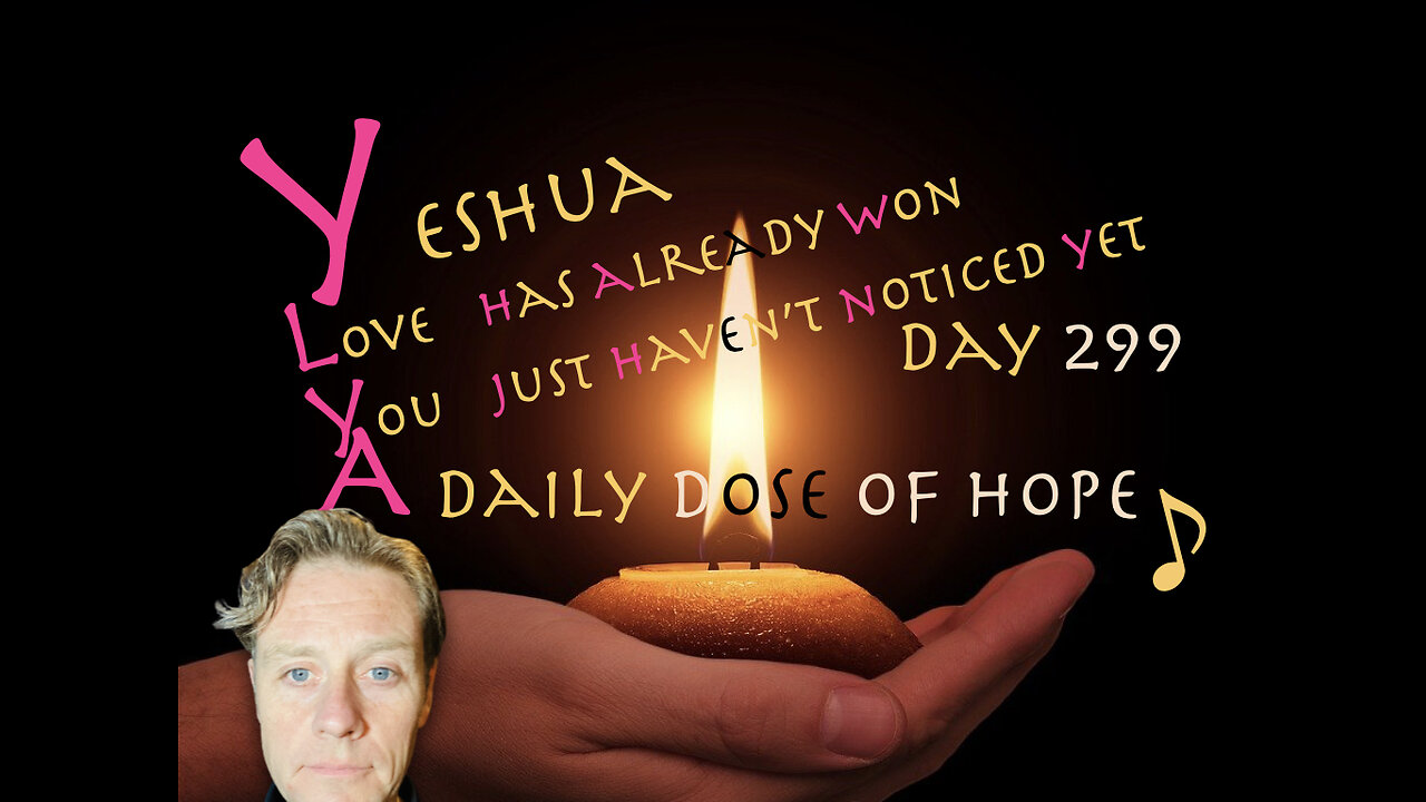 Daily Dose of Hope Day 299